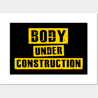 Body Under Construction Posters and Art